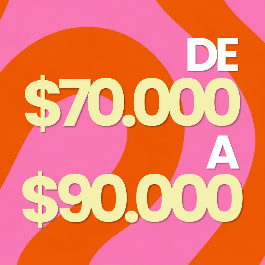 ENTRE $70.000 Y $90.000